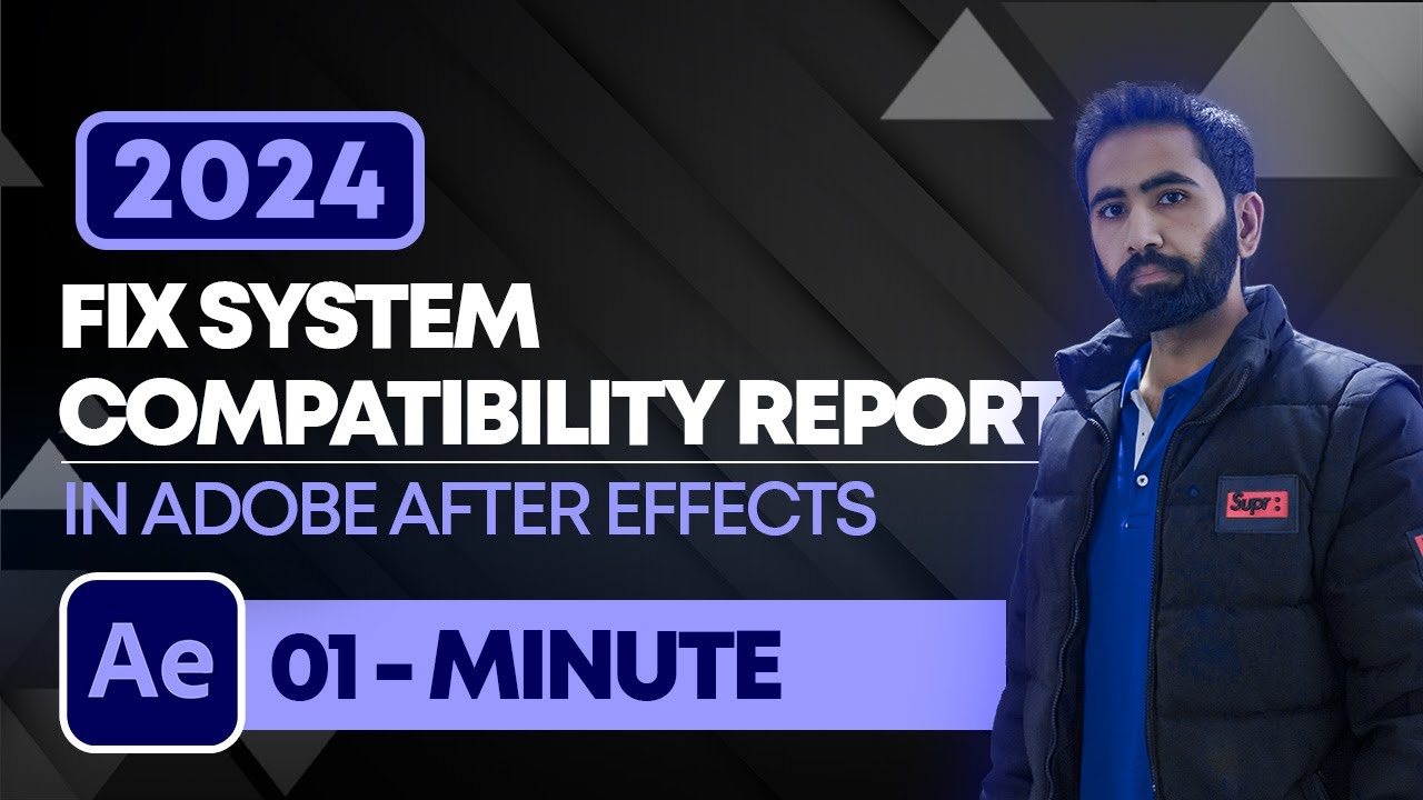 Как исправить отчет о совместимости системы в Adobe After Effects 2024