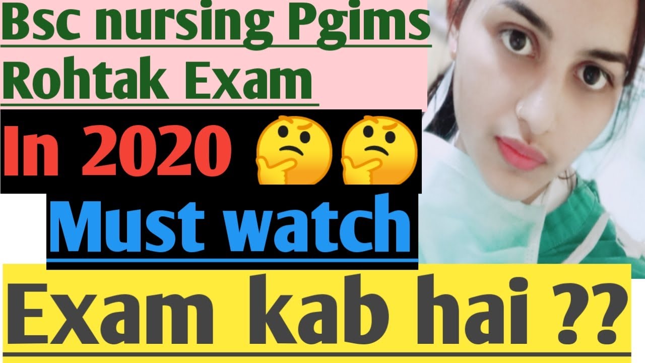 Bsc nursing Pgims Rohtak Exam 2020 ||kab hai Bsc nursing Ka Exam ?  By Diksha phogat