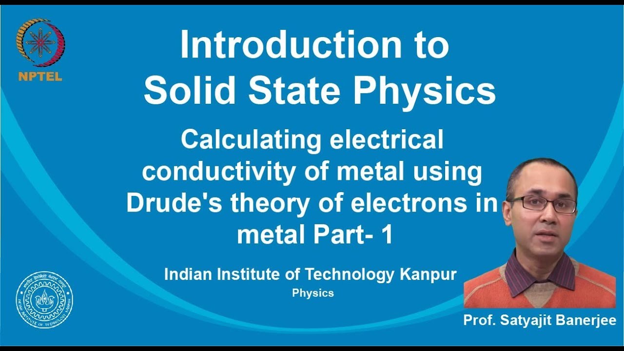 noc19-ph02 Lecture 04-Drude's Model-Part-I