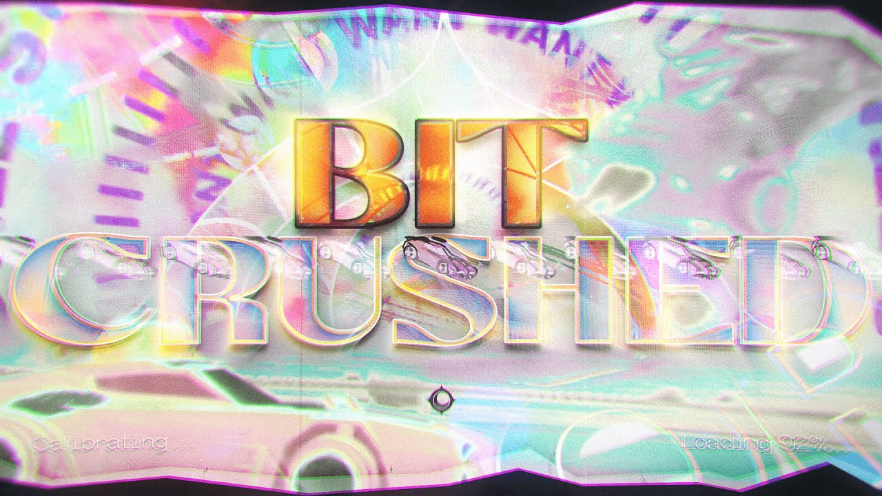 BITCRUSHED