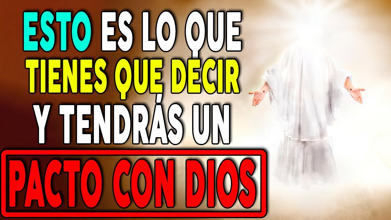 PACTO CON DIOS &iquest;Conf&iacute;as en &Eacute;L Haz esta PODEROSA Oraci&oacute;n y VER&Aacute;S LOS RESULTADOS - La Voz de DIOS