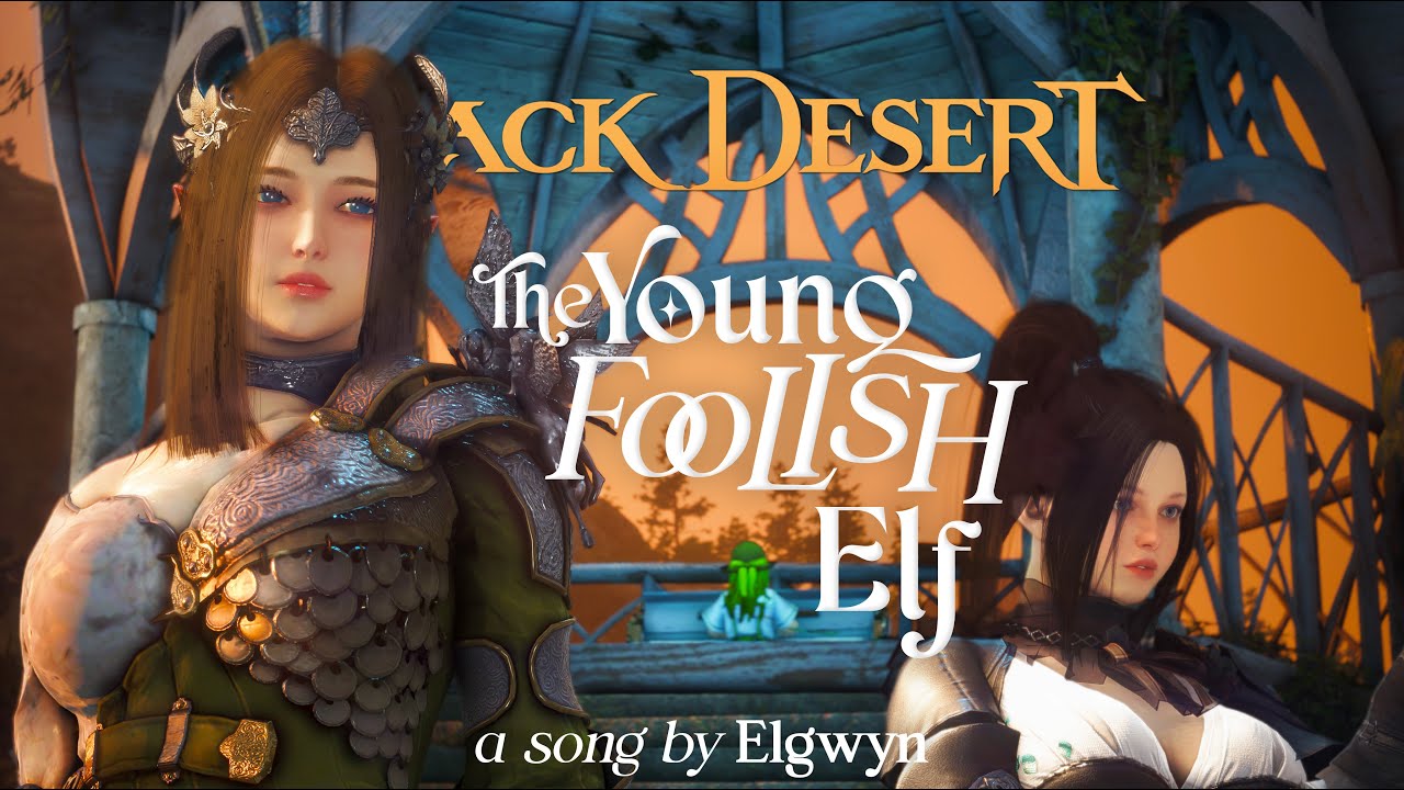 The Young Foolish Elf　&mdash;【GMV】Black Desert Game Music Video (song by Elgwyn) BDOVISION 2023