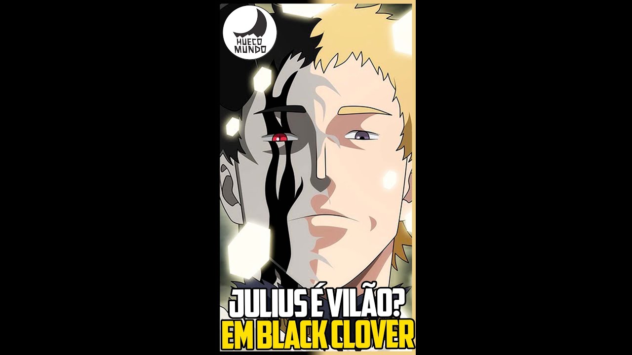 Julius vai ser o vil&atilde;o em Black Clover? #Shorts | Hueco Mundo