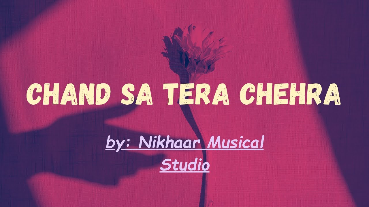 Chand Sa Tera Chehra – Heart-Touching Romantic Hindi Song | Nikhaar Musical Studio