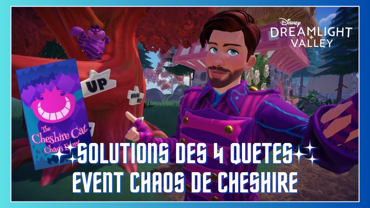 GUIDE COMPLET ÉVENT CHAOS DE CHESHIRE ET RÉSOLUTIONS DES 4 QUETES SECRETES DE L’EVENT