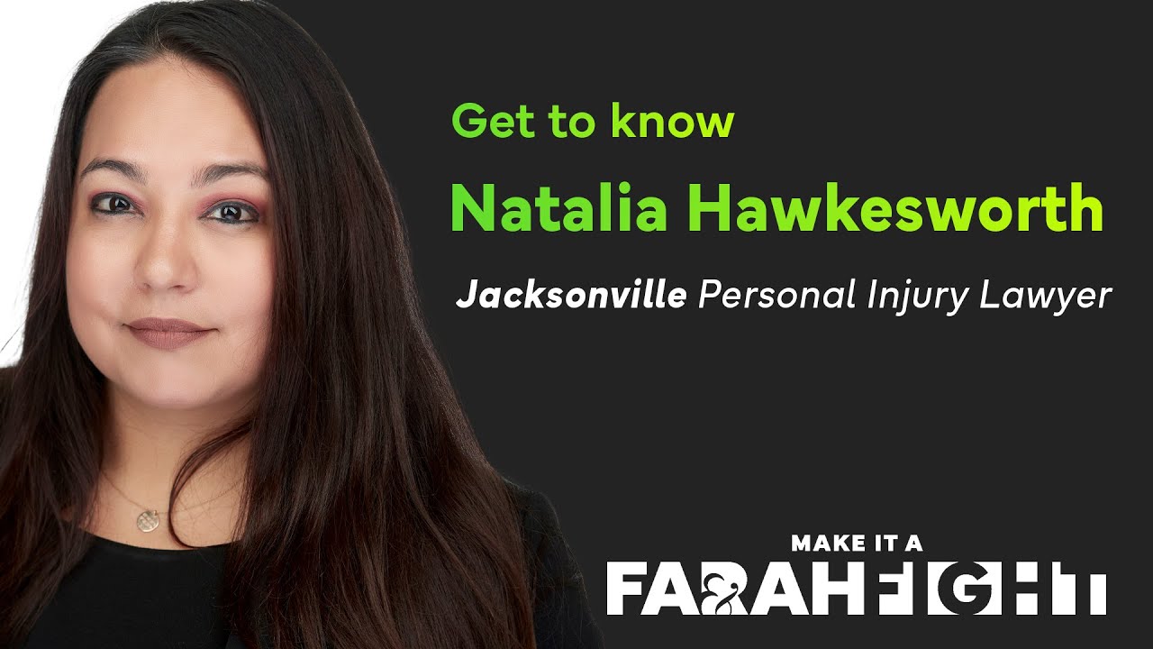 Meet Natalia Hawkesworth | Jacksonville Personal Injury Attorney | Farah & Farah