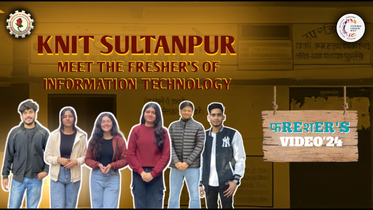 MEET THE FRESHIES 2K24 || INFORMATION TECHNOLOGY || KNIT SULTANPUR