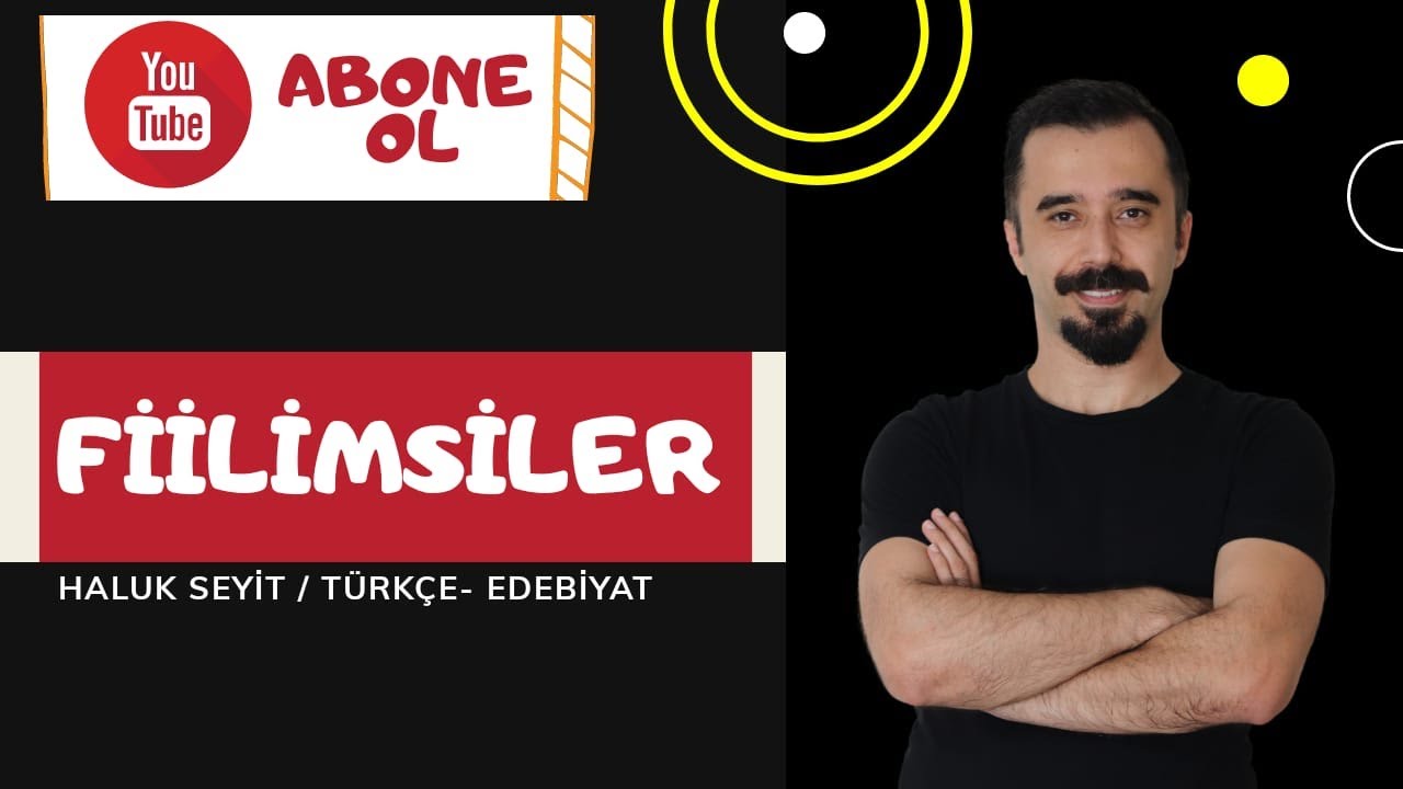 2- FİİLİMSİLER (TÜM YÖNLERİYLE)
