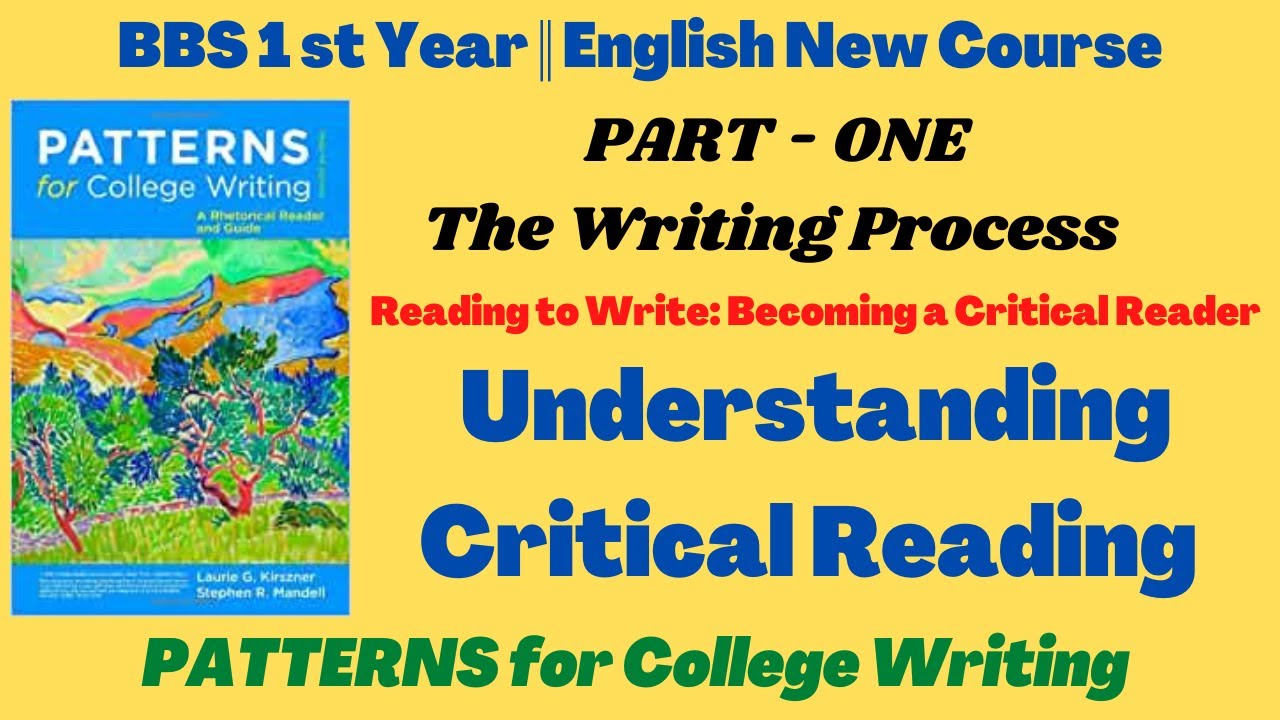 Understanding Critical Reading || BBS 1st Year English || Patterns for College Writing