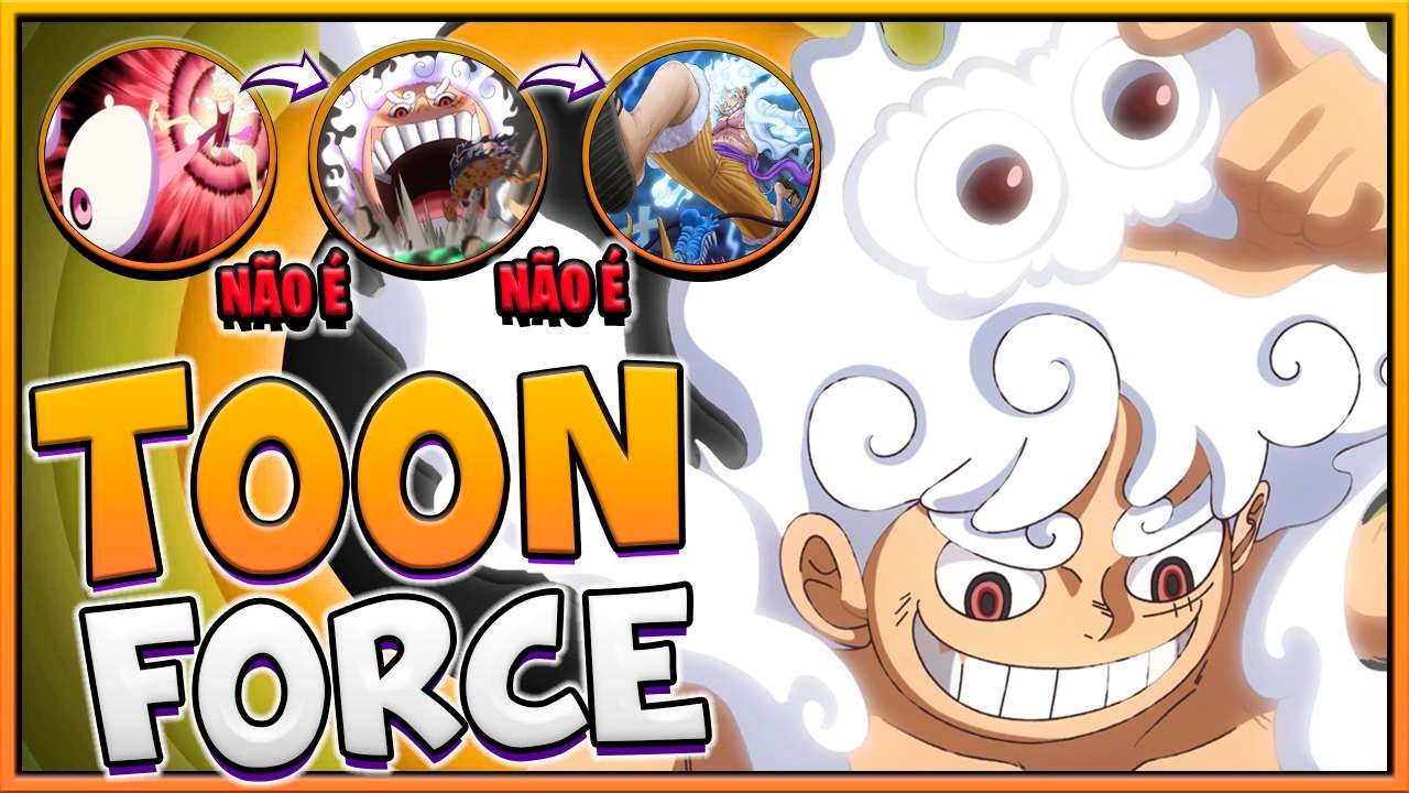 REFUTANDO A TOON FORCE DE LUFFY! ENTENDA COMO REALMENTE FUNCIONAM OS PODERES DE NIKA O DEUS DO SOL!