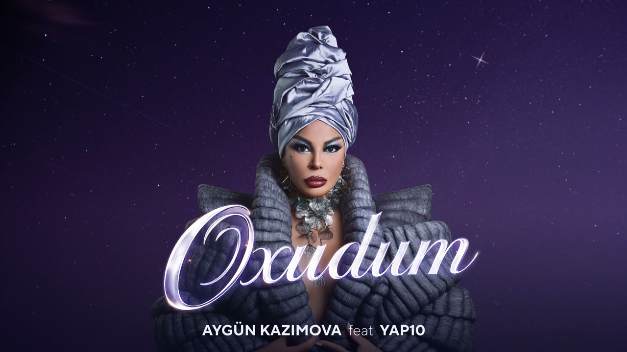 Aygün Kazımova ft. YAP10 - Oxudum (Rəsmi Musiqi)