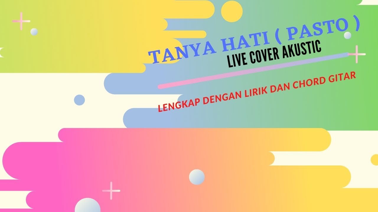 tanya hatiku ( pasto ) live akustic cover lengkap dengan lirik dan chord gitar