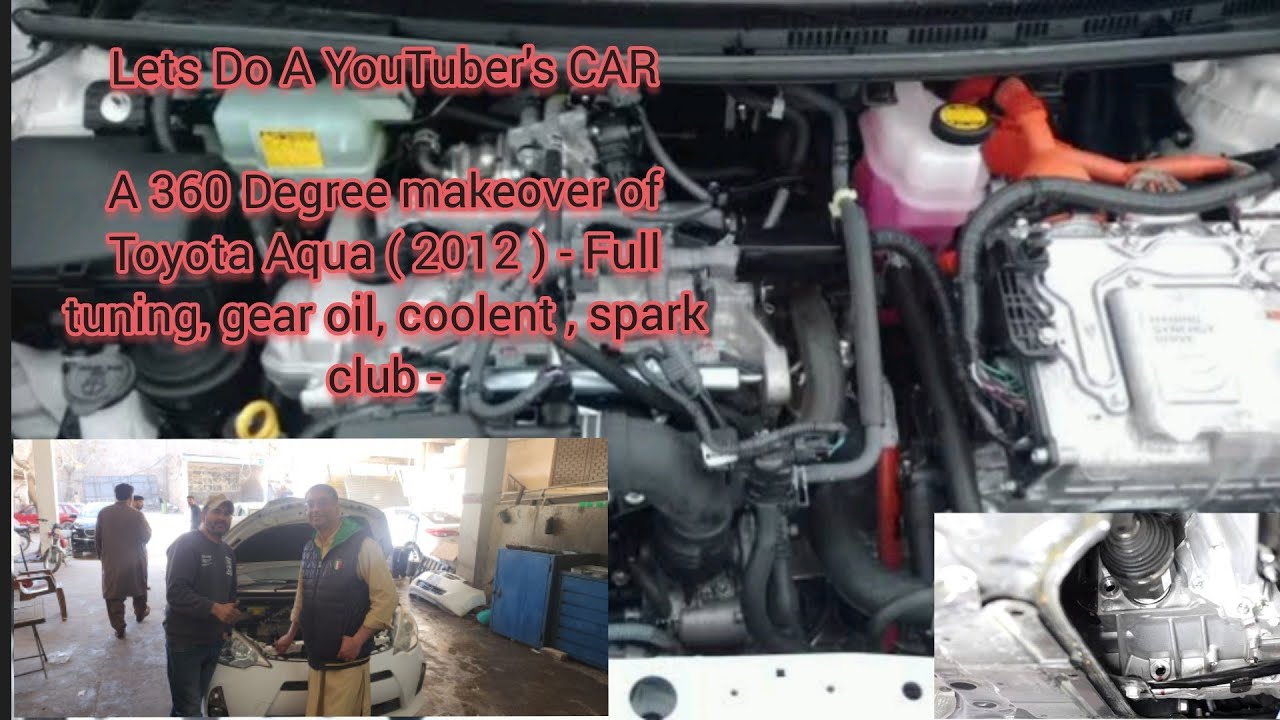 LetsDoA YouTuber'sCARA360 Degree Makeover of Toyota Aqua 2012 Full tuning GearOil,coolent Spark Club