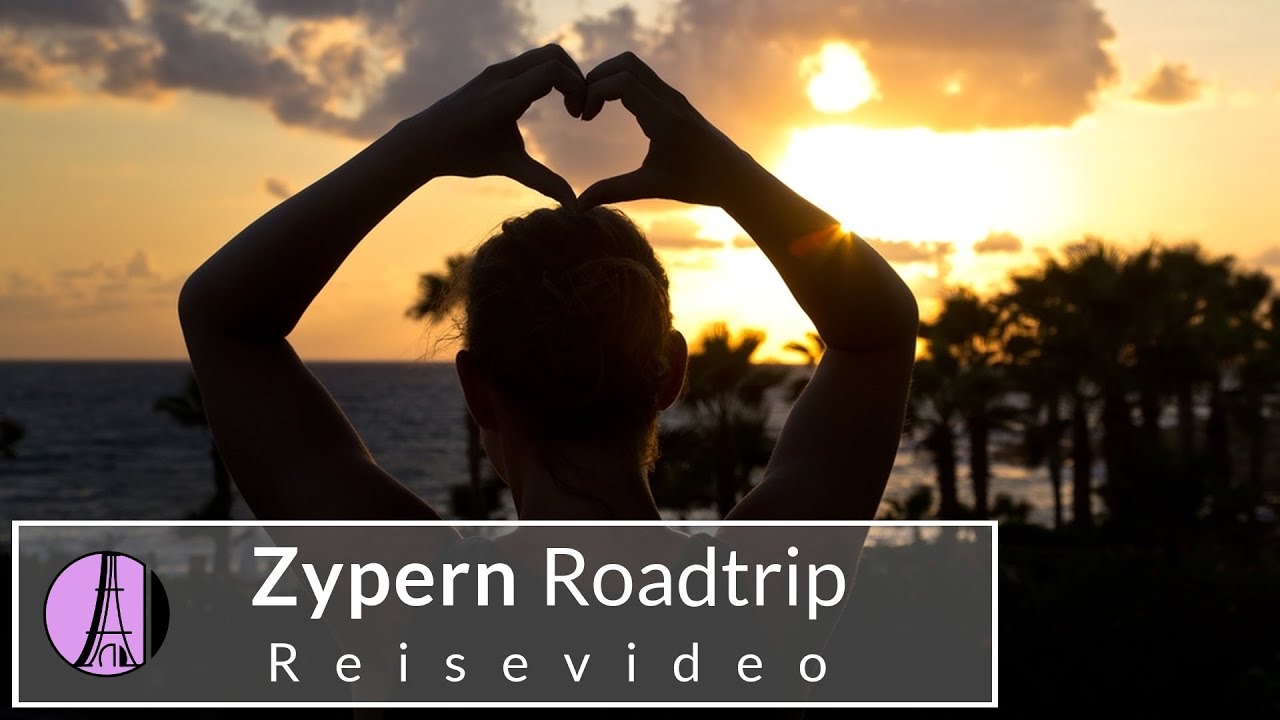 Zypern Roadtrip - Follow me Around Reisevideo