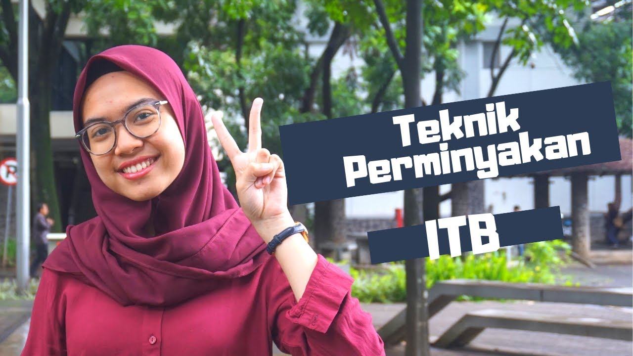 Pengalaman Kuliah Fasya di Teknik Perminyakan ITB