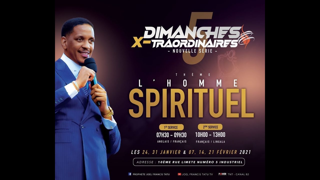 🔴DIMANCHE X-TRAORDINAIRE-L'HOMME SPIRITUEL 1 avec le prophète Joël Francis Tatu