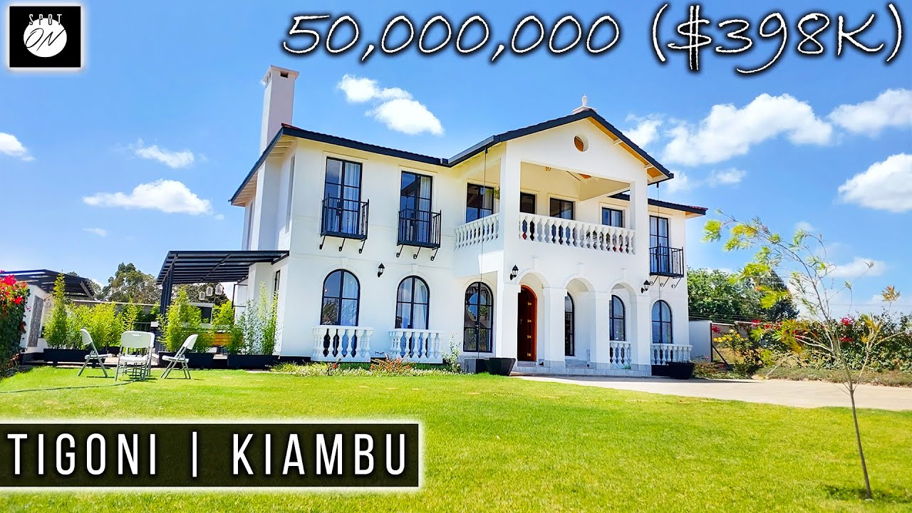 Touring a 4,400Sqft 4 bedrooms modern home in the rich leafy suburbs of Tigoni  KENYA  KIAMBU COUNTY