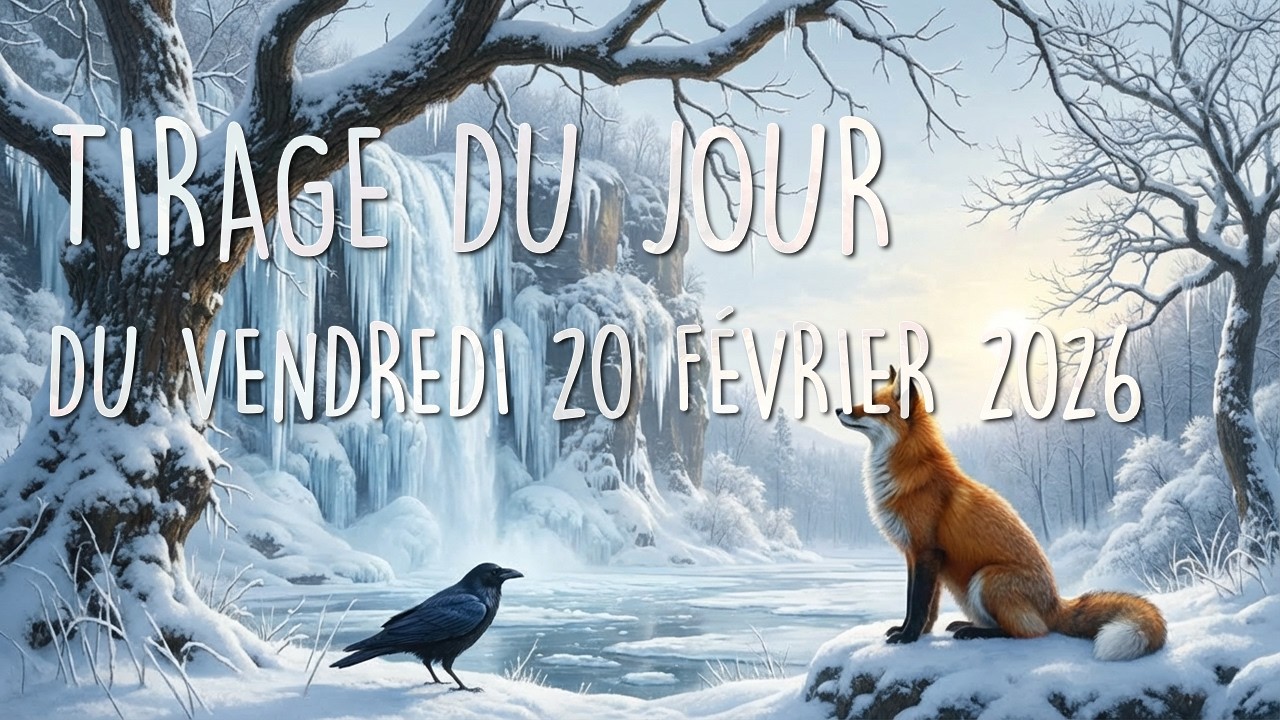 🔮 Tirage Quotidien du Vendredi 20 Février 2026 🔮