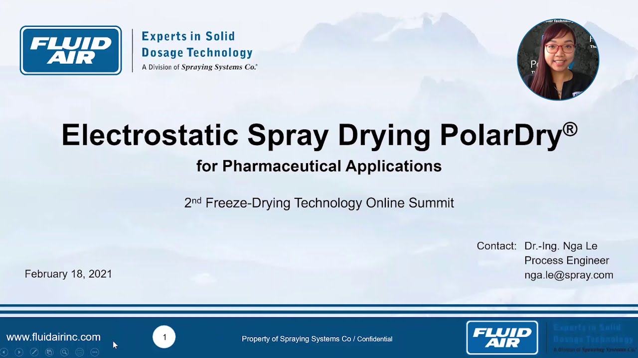 PolarDry® Electrostatic Spray Drying  for Pharmaceutical Applications  - Presented By Lena Nga, PhD