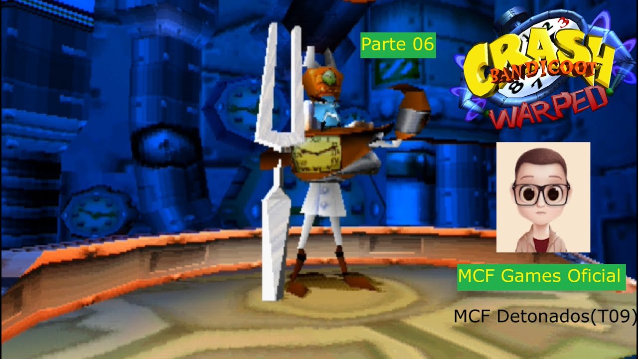 (MCF DETONADOS T09)-Crash Bandicoot: Warped(PS1)-ENFRENTANDO O CHEFE DA MÁQUINA DO TEMPO!-Parte 06