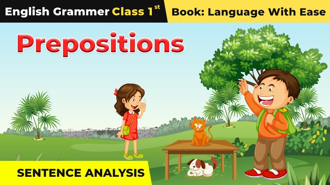 Class 1 English Grammar | Prepositions - Sentence Analysis | Language With Ease