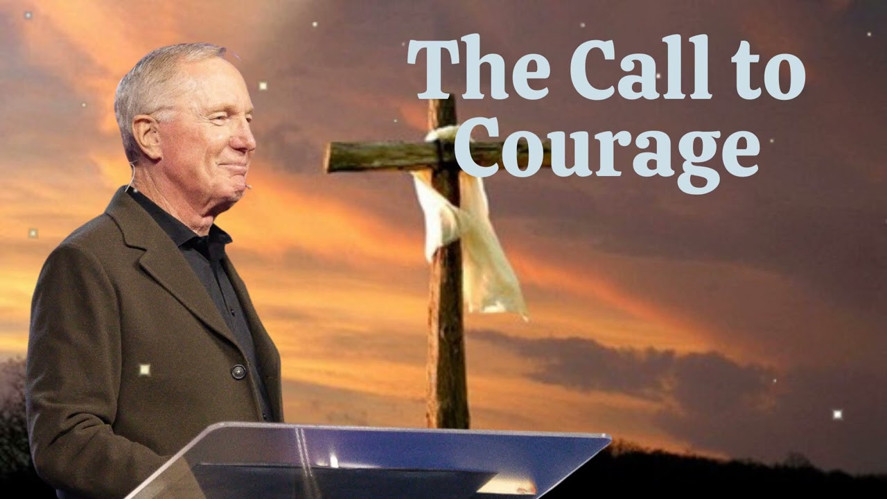 The Call to Courage  - Max Lucado