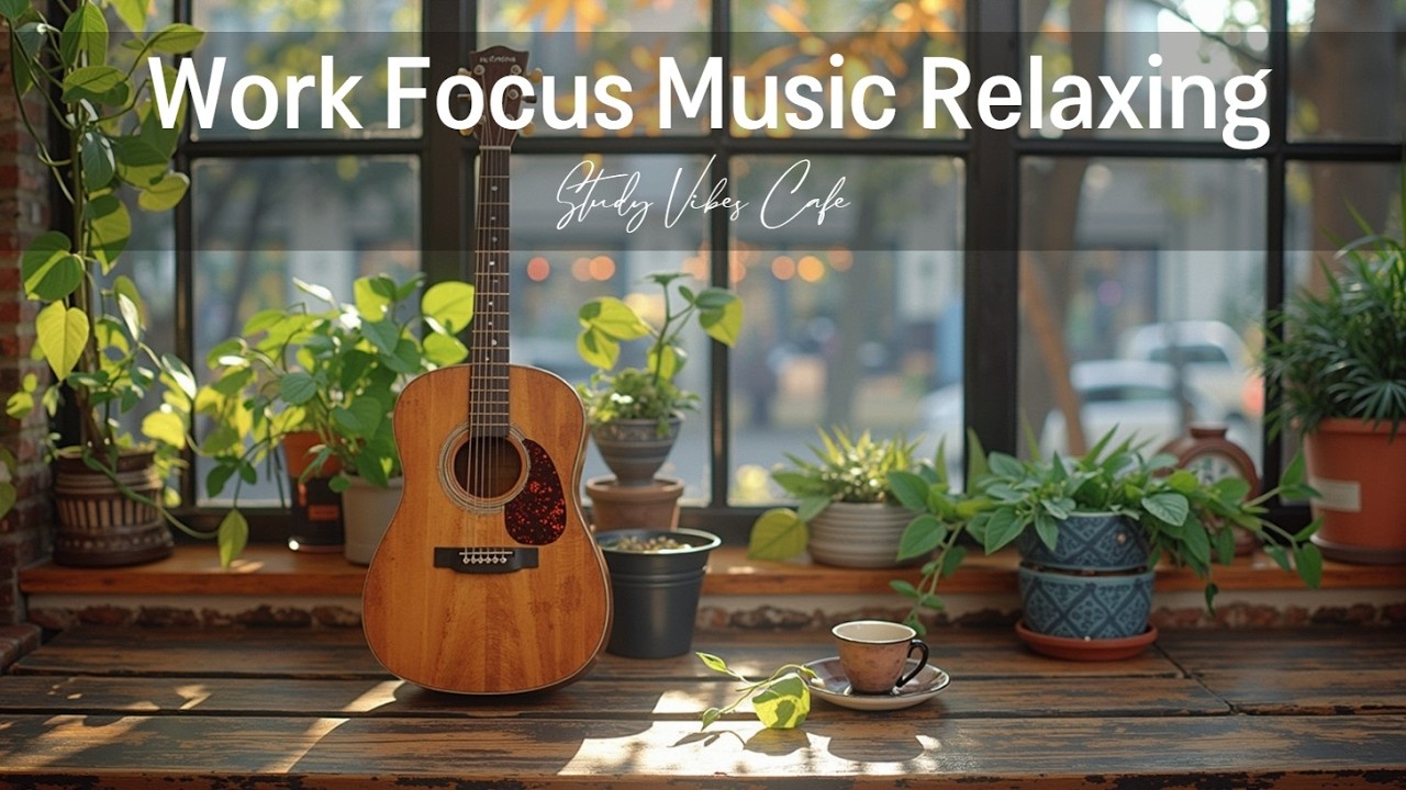 Акустическая гитарная музыка для учебы и концентрации Расслабляющие инструментальные мотивы