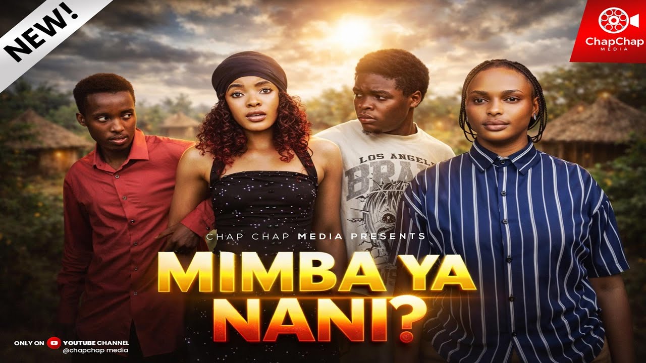 MIMBA YA NANI ? 💕 Love Story | Full Movie | New Bongo Movie