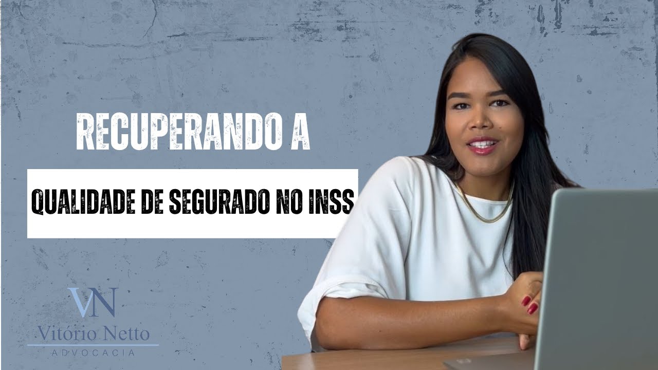 Como Recuperar a Qualidade de Segurado do INSS? Veja o Passo a Passo!