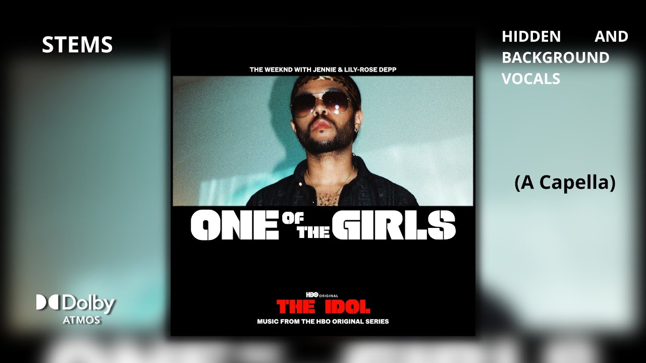 The Weeknd, JENNIE & Lily Rose Depp - One Of The Girls (A Capella) [Lead and Background Vocals] +DL