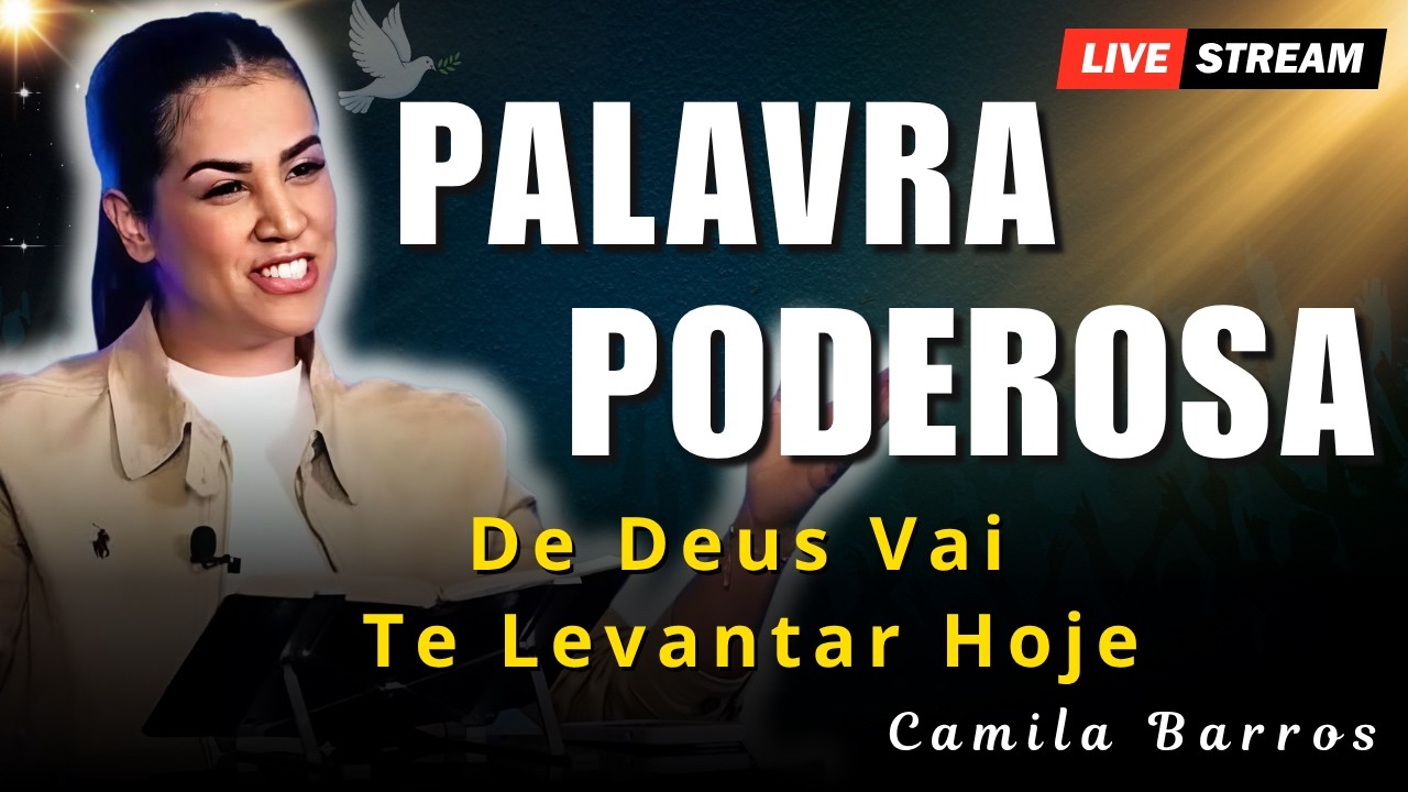 Voc&ecirc; Aguenta Sim! A Palavra Vai Te Levantar Hoje | Camila Barros
