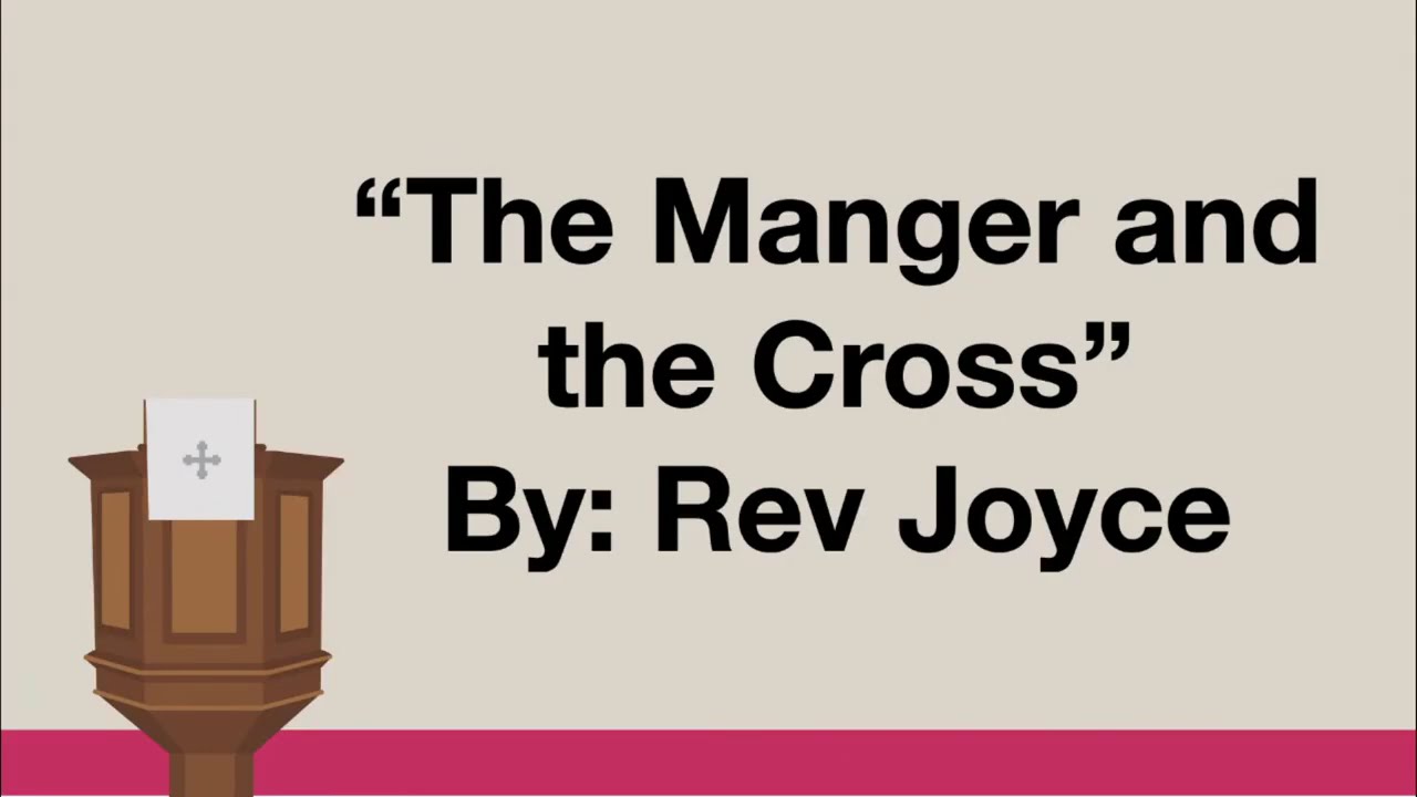 The Manger and the Cross (message)