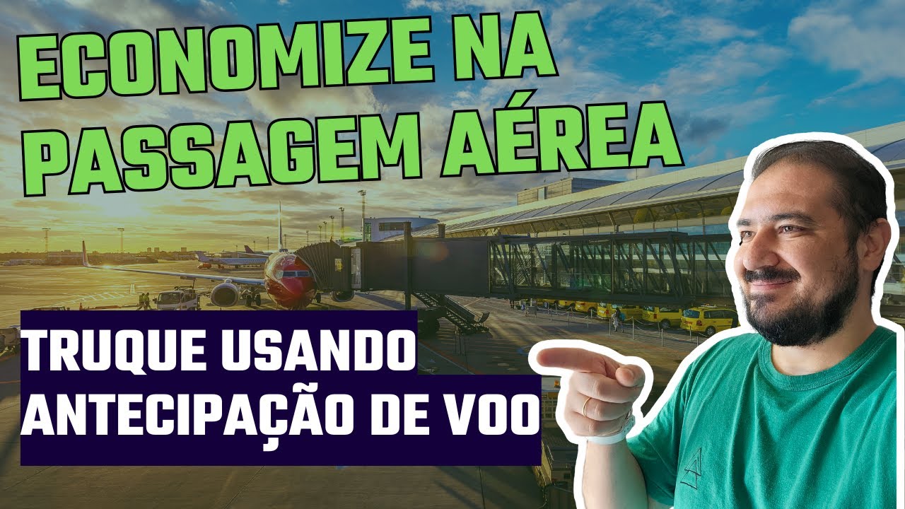 Como ANTECIPAR ou ADIAR seu voo e ECONOMIZAR na passagem aérea!