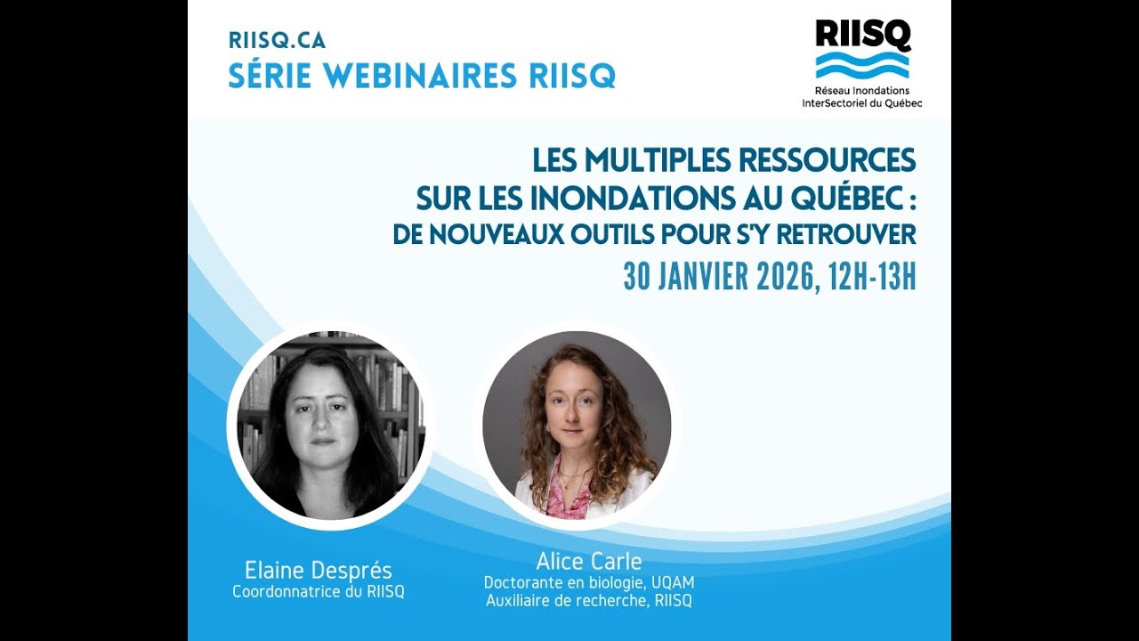Webinaire RIISQ: Les multiples ressources sur les inondations au Québec