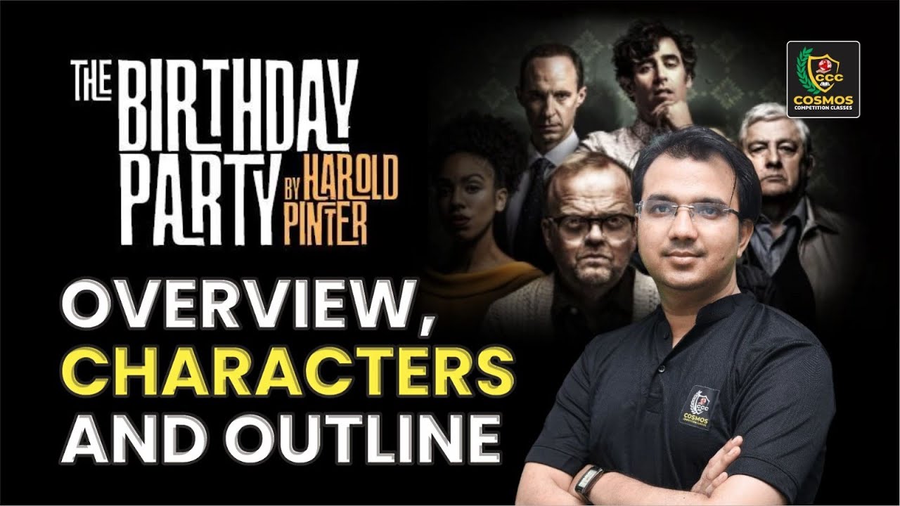The Birthday Party by Harold Pinter | Complete Analysis & Summary | Comos Competition Classes