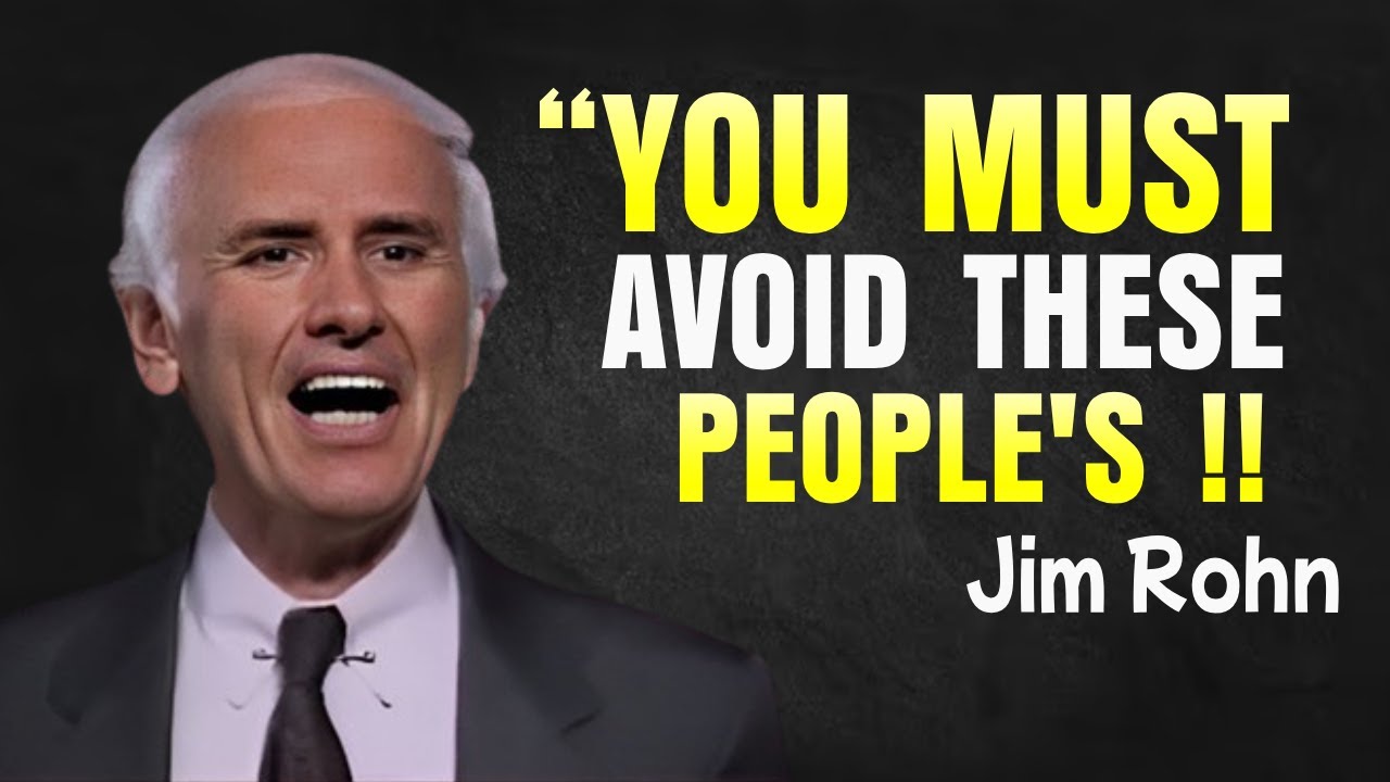 You Must Avoid These People's  - Jim Rohn Motivational Speech