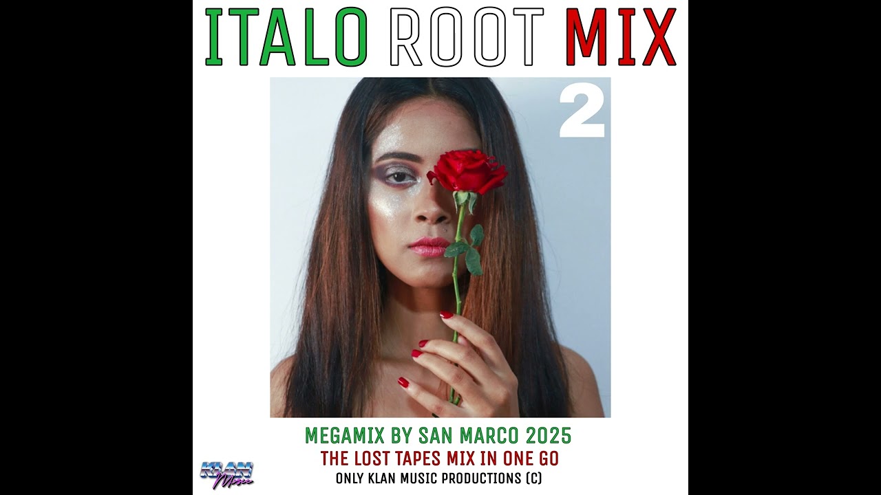 Italo Root Mix 2 - The Lost Tapes Mix In One Go - Eurodisco - Italo Disco - Klan Music - San Marco