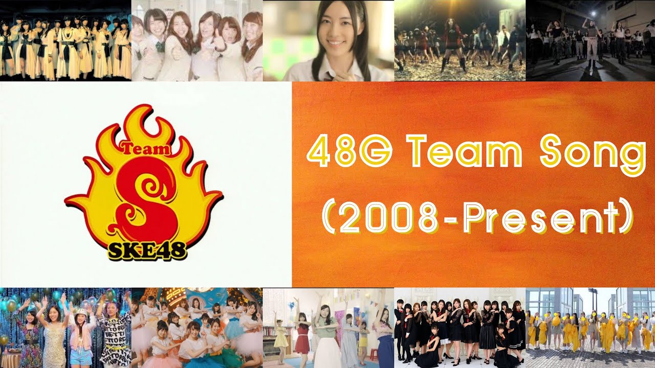 48G Team Song | SKE48 Team S (2008-Present)