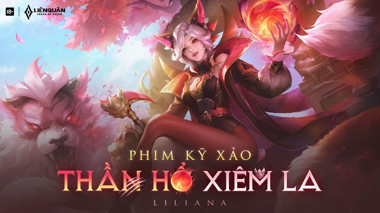 PHIM KỸ XẢO | Liliana Thần Hổ Xiêm La 🐯 - Garena Liên Quân Mobile