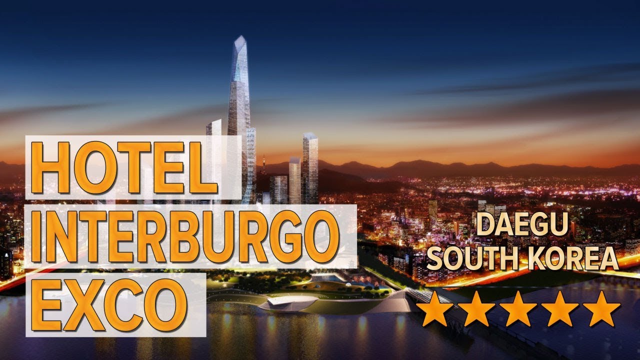 Hotel Interburgo Exco hotel review | Hotels in Daegu | Korean Hotels