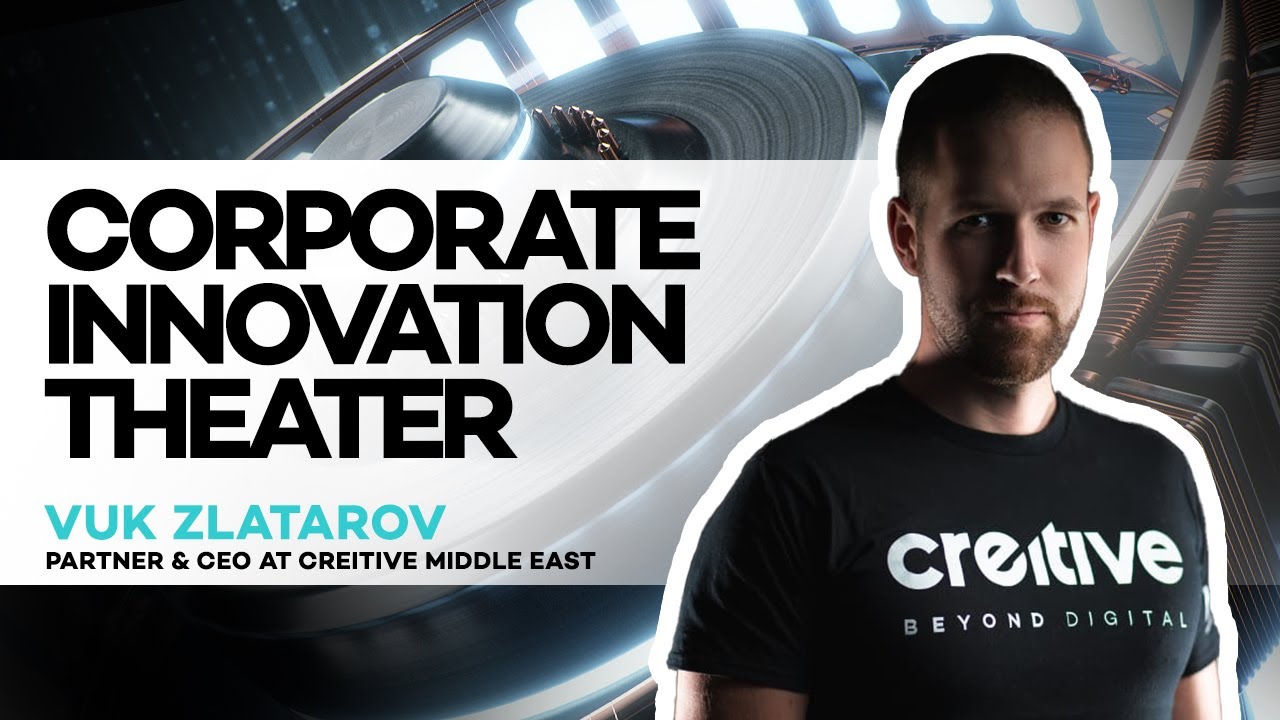 Corporate Innovation Theater | Ep 001 with Vuk Zlatarov