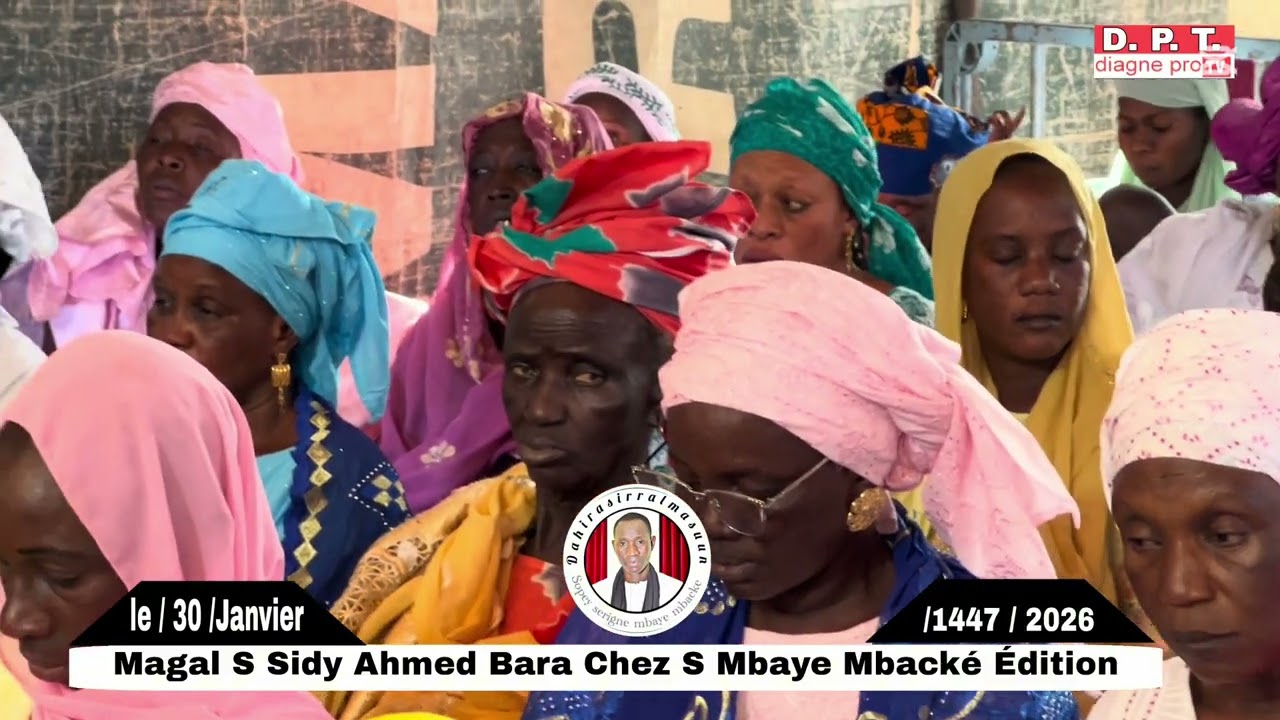 Magal S Sidy Ahmed Bara Chez S Mbaye Mbacké Édition 2026