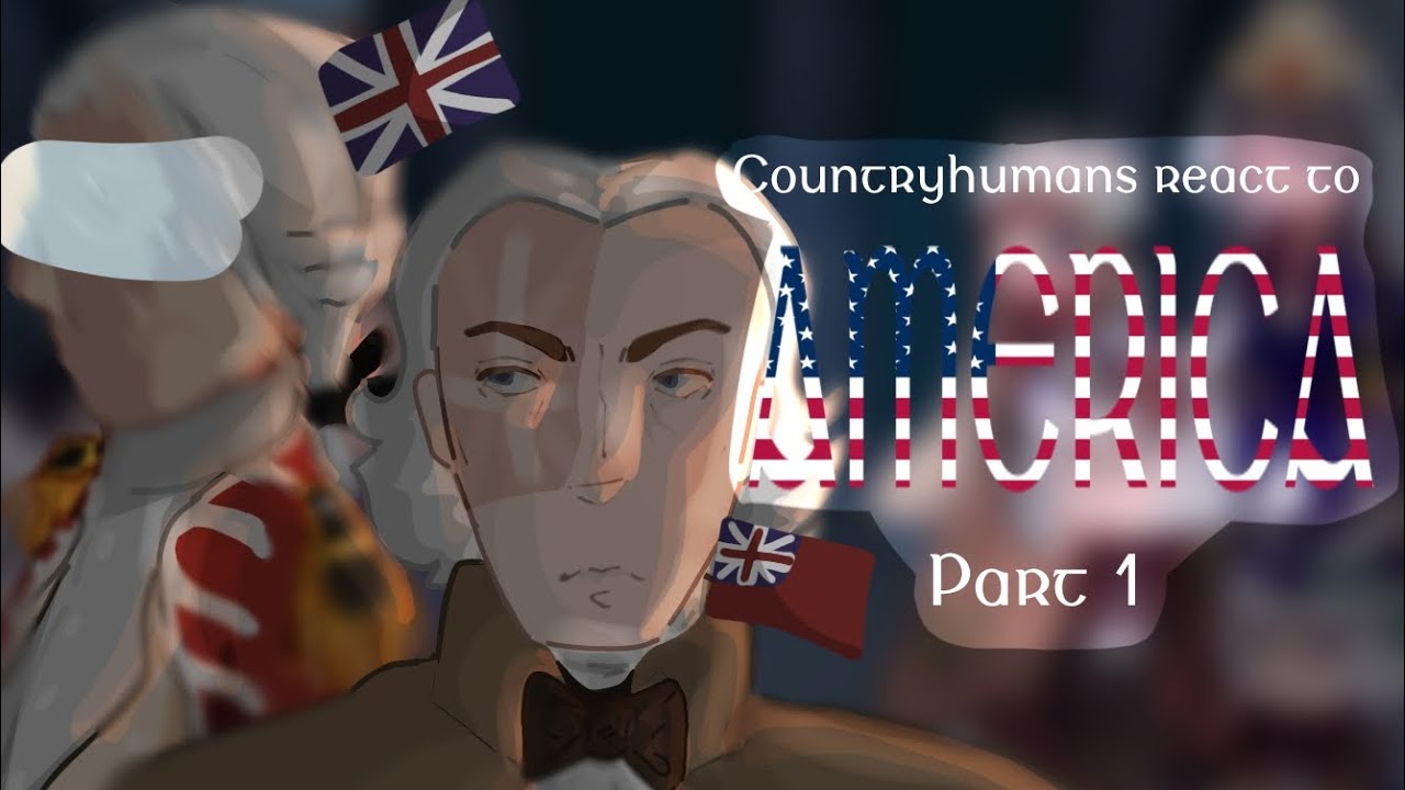 1700 Countryhumans react to AMERICA / 1/? / ft.  🇫🇷, 🇺🇸, 🇬🇧, 🇹🇷, 🇨🇳, 🇪🇸, 🇩🇪, 🇷🇺 /