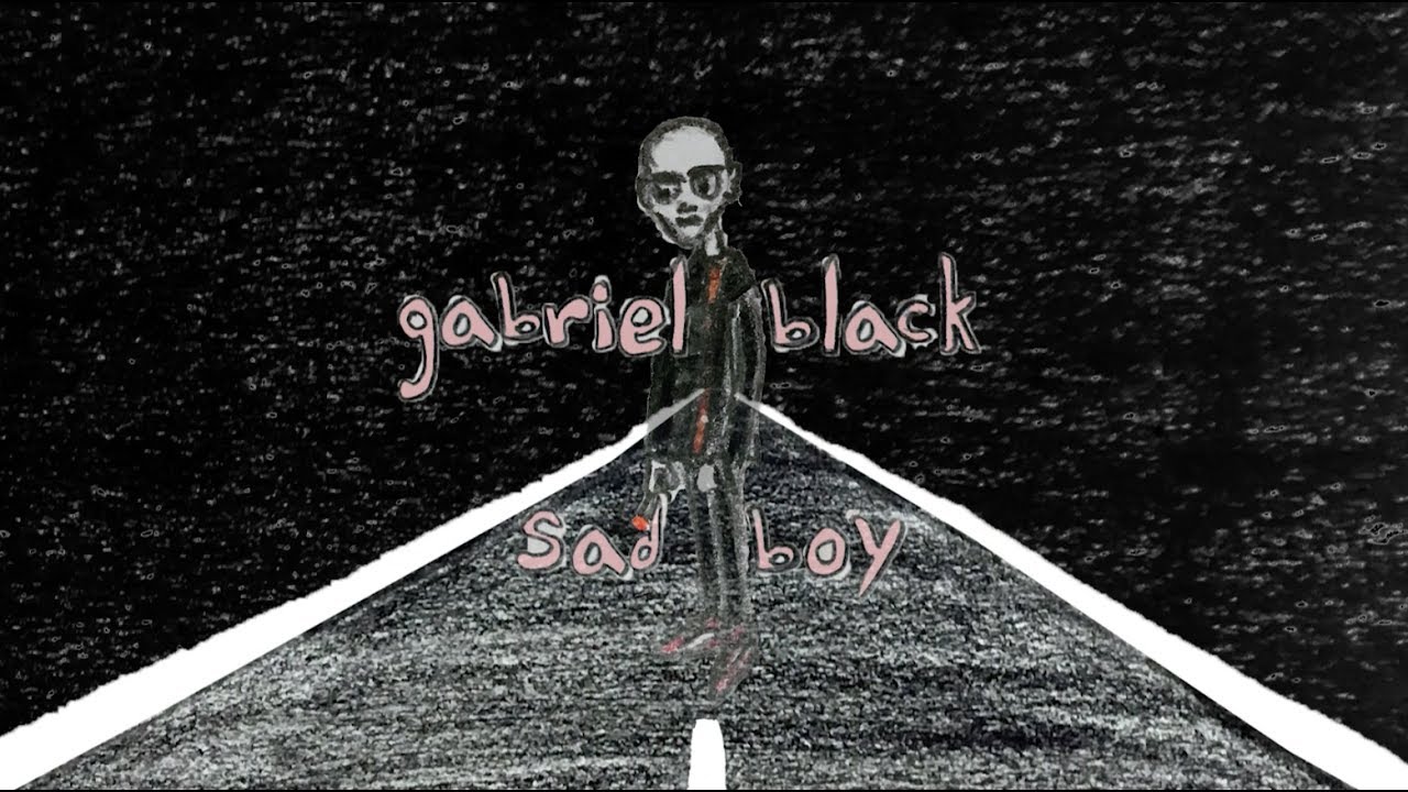 gabriel black - sad boy (lyric video)