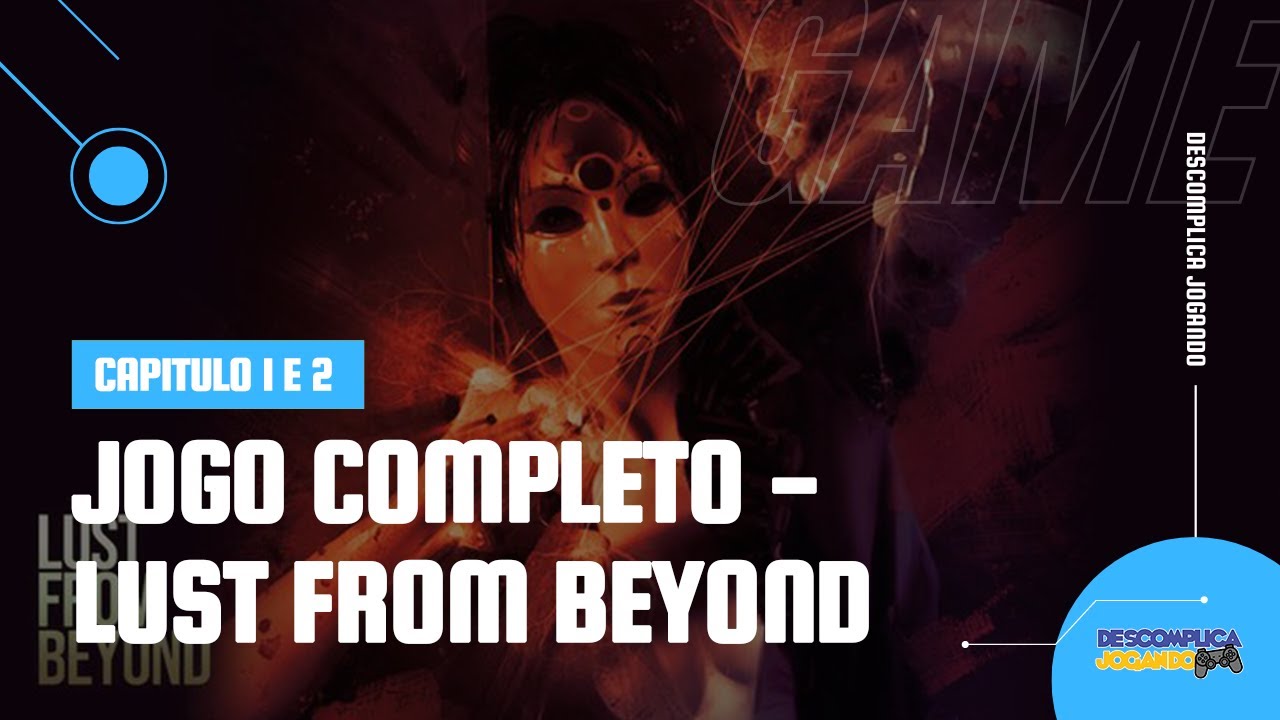 Lust from Beyond - Jogo completo - Capitulo 1 e 2  - Hoje tem!