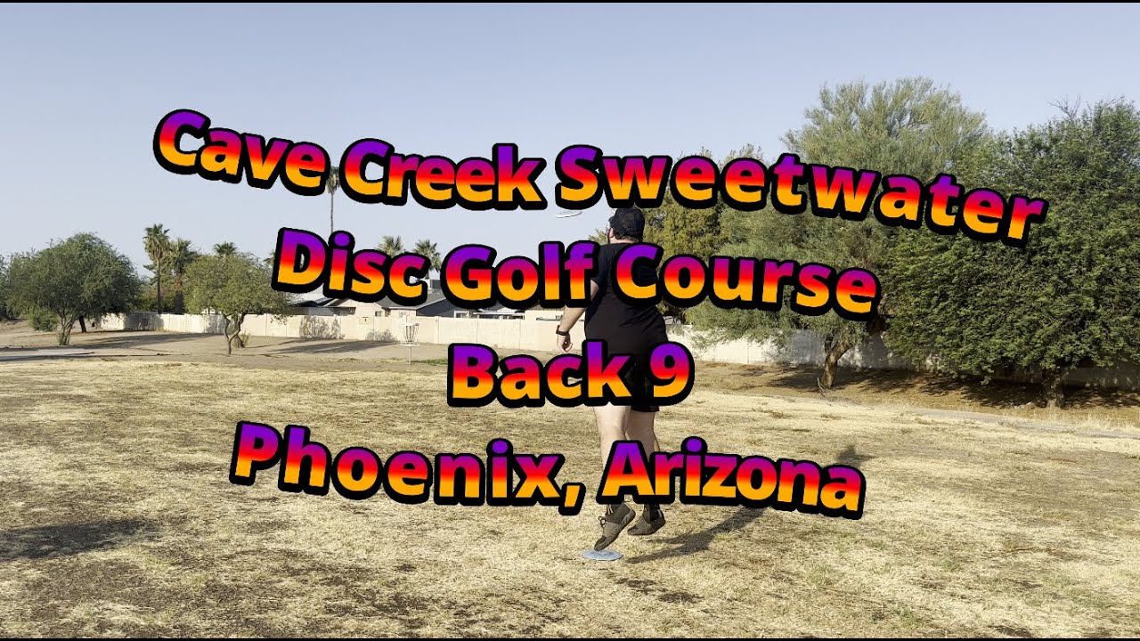 Cave Creek Sweetwater Disc Golf Course - Back 9 | Phoenix, Arizona