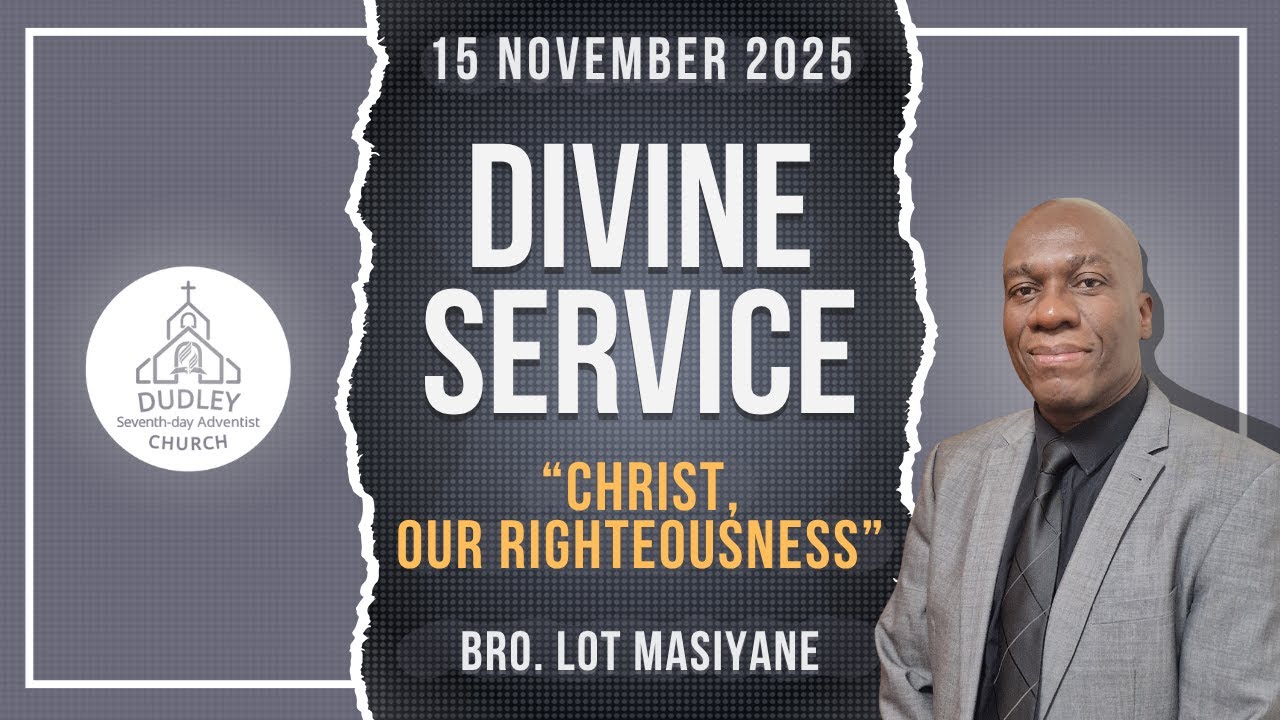 Christ, Our Righteousness | Bro. Lot Masiyane | Divine Service | 15 November 2025