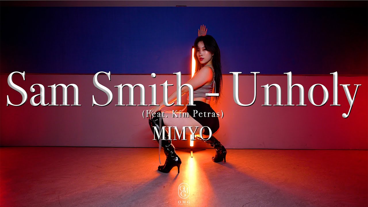 MIMYO Choreography /  Sam Smith - Unholy (Feat. Kim Petras)