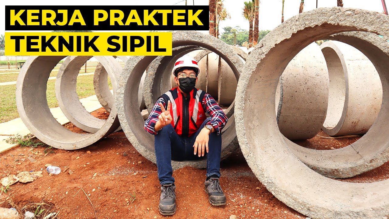 KERJA PRAKTEK TEKNIK SIPIL NGAPAIN AJA SIH?
