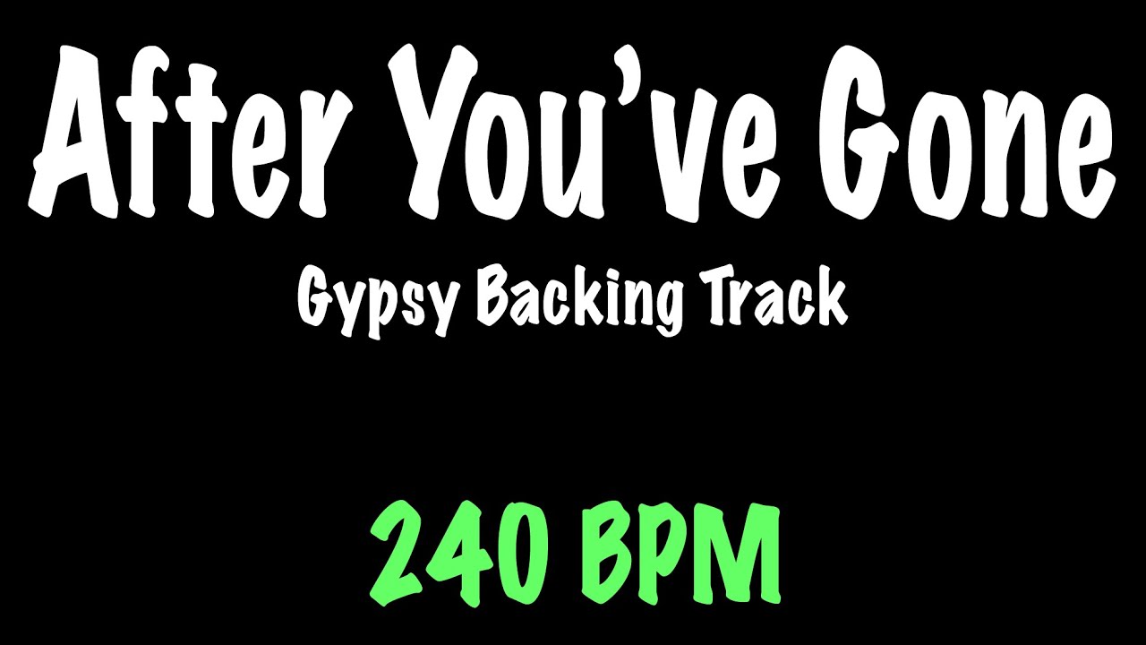 After You've Gone - Gypsy Jazz Backing Track 240 BPM - Django Reinhardt